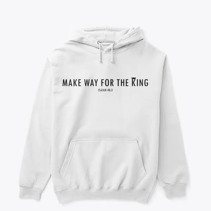 Make way for the King - WHITE