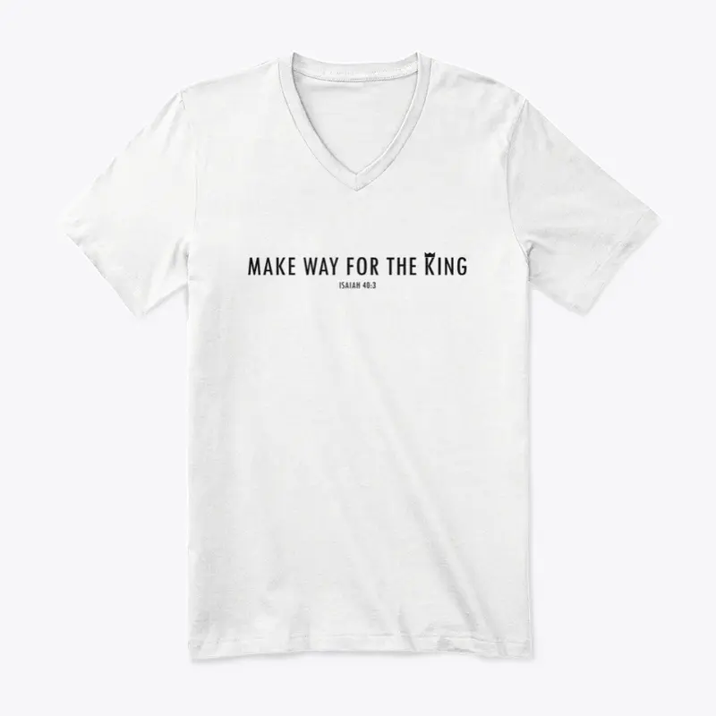 Make way for the King - WHITE