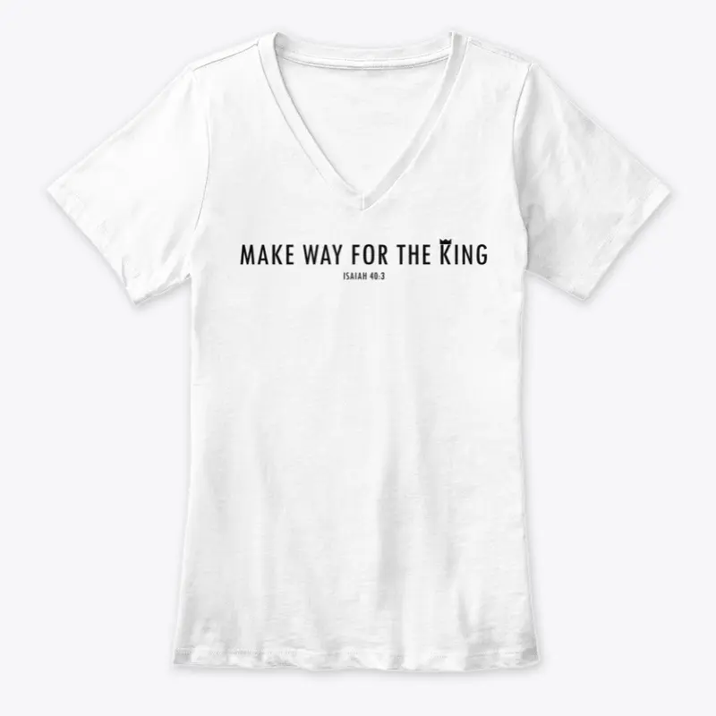 Make way for the King - WHITE