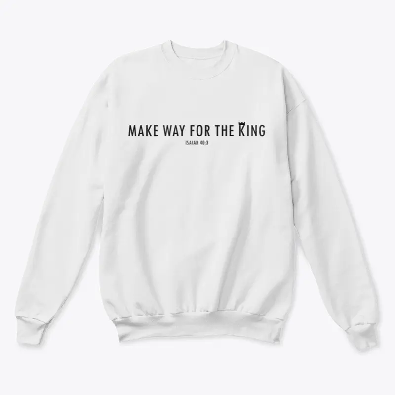 Make way for the King - WHITE